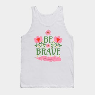 Be Brave Tank Top